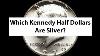 Which Silver Kennedy Half Dollars Are Silver And Which Are Not